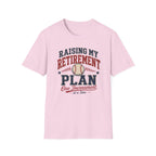 Raising My Retirement Plan T-Shirt