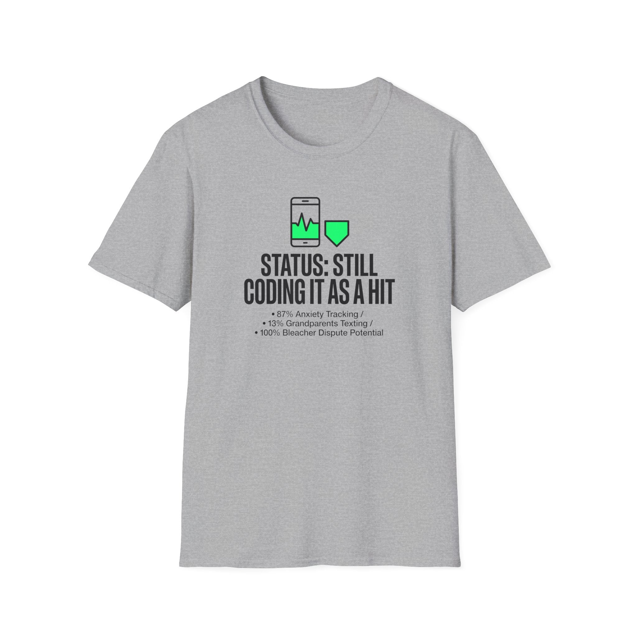 Still Coding as a Hit T-Shirt