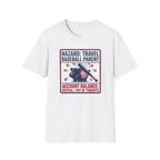 Hazard: Travel Baseball Parent T-Shirt