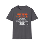 Weekend Schedule T-Shirt