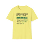 Upgrading From Little League T-Shirt