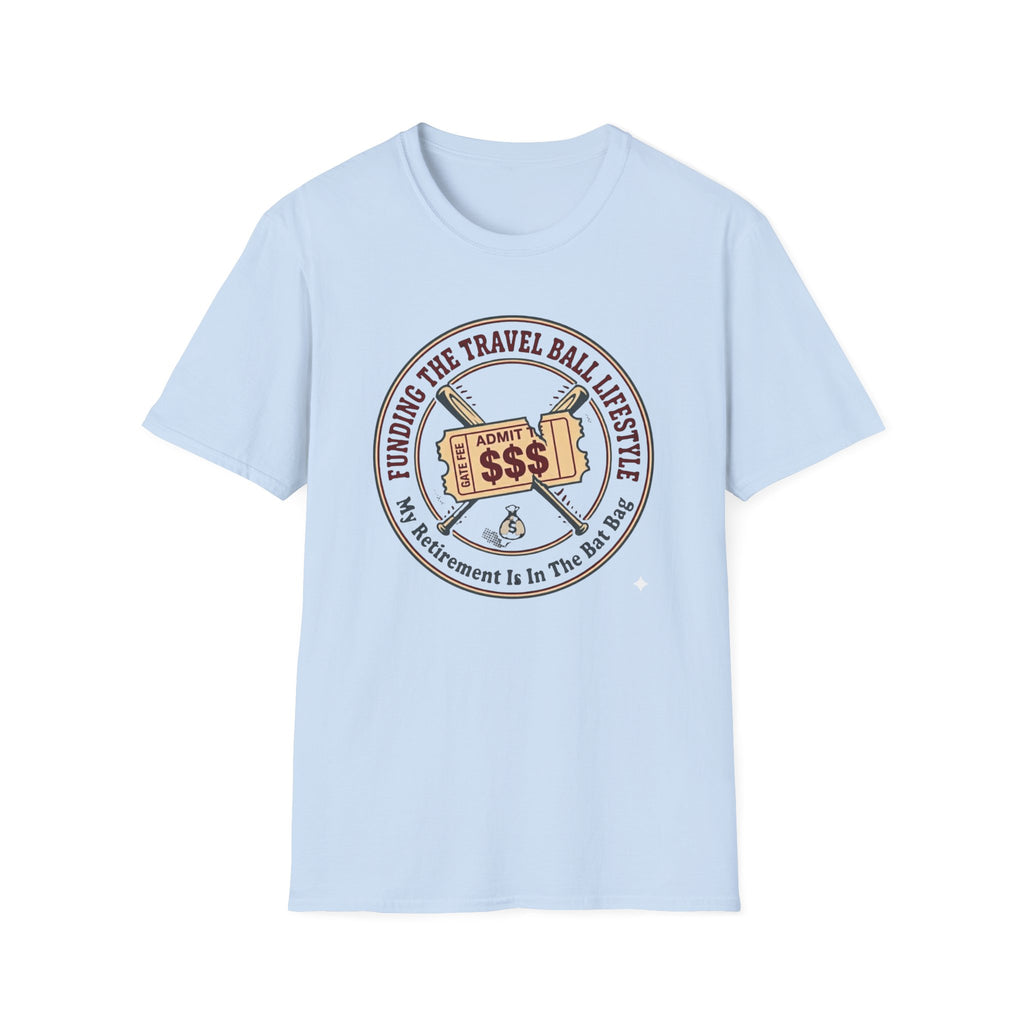 Funding the Travel Baseball Lifestyle T-Shirt