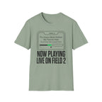 Now Playing Live on Field T-Shirt