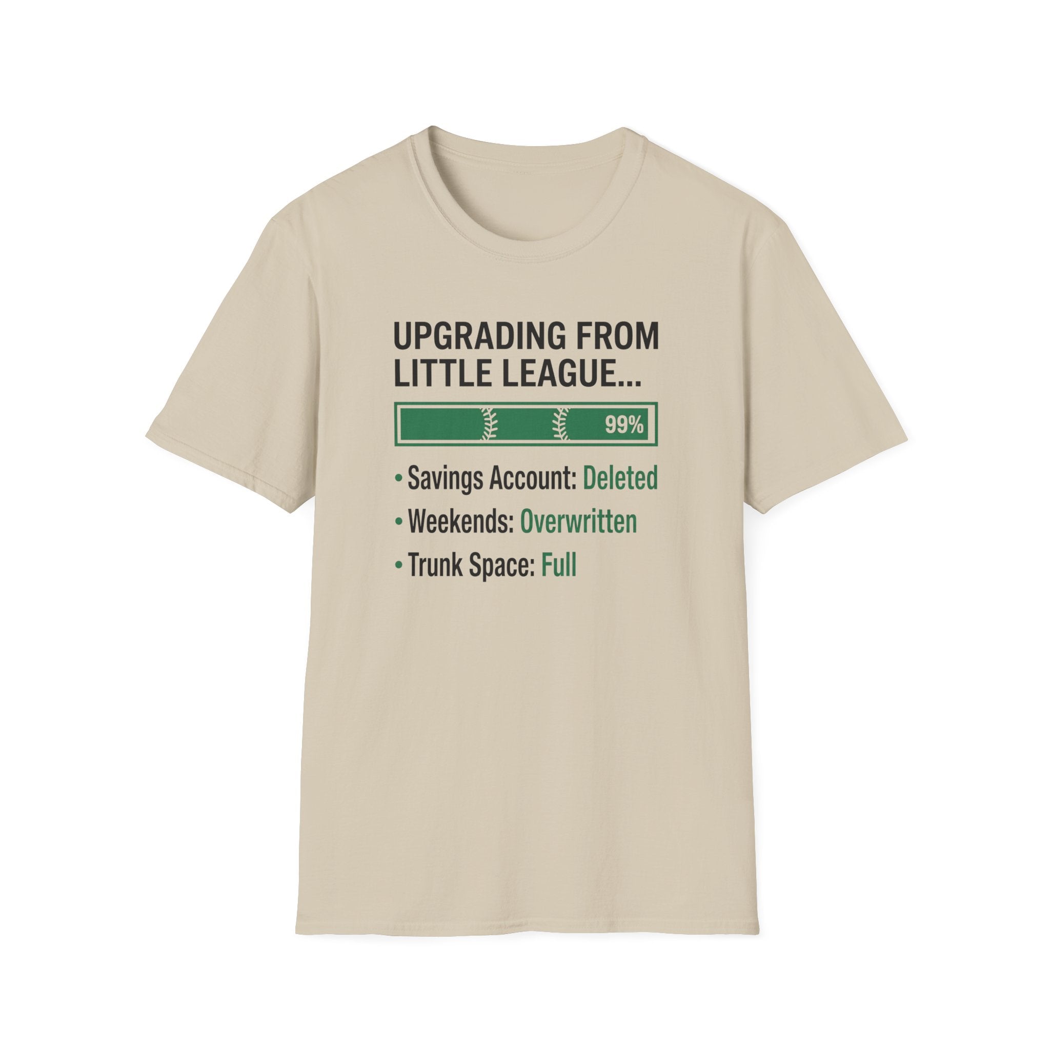 Upgrading From Little League T-Shirt