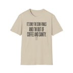 It's Only the Semis T-Shirt