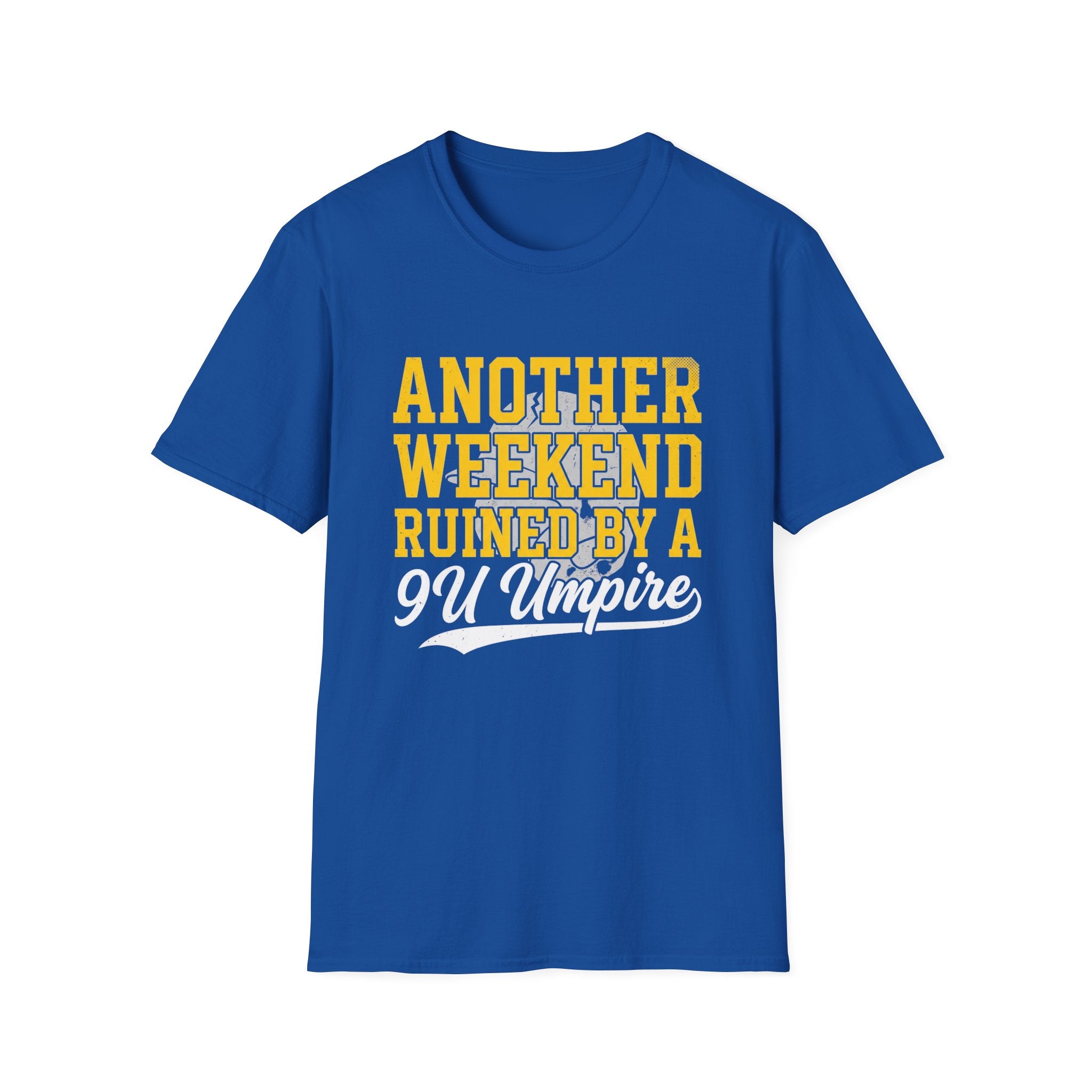 Another Weekend Ruined T-Shirt
