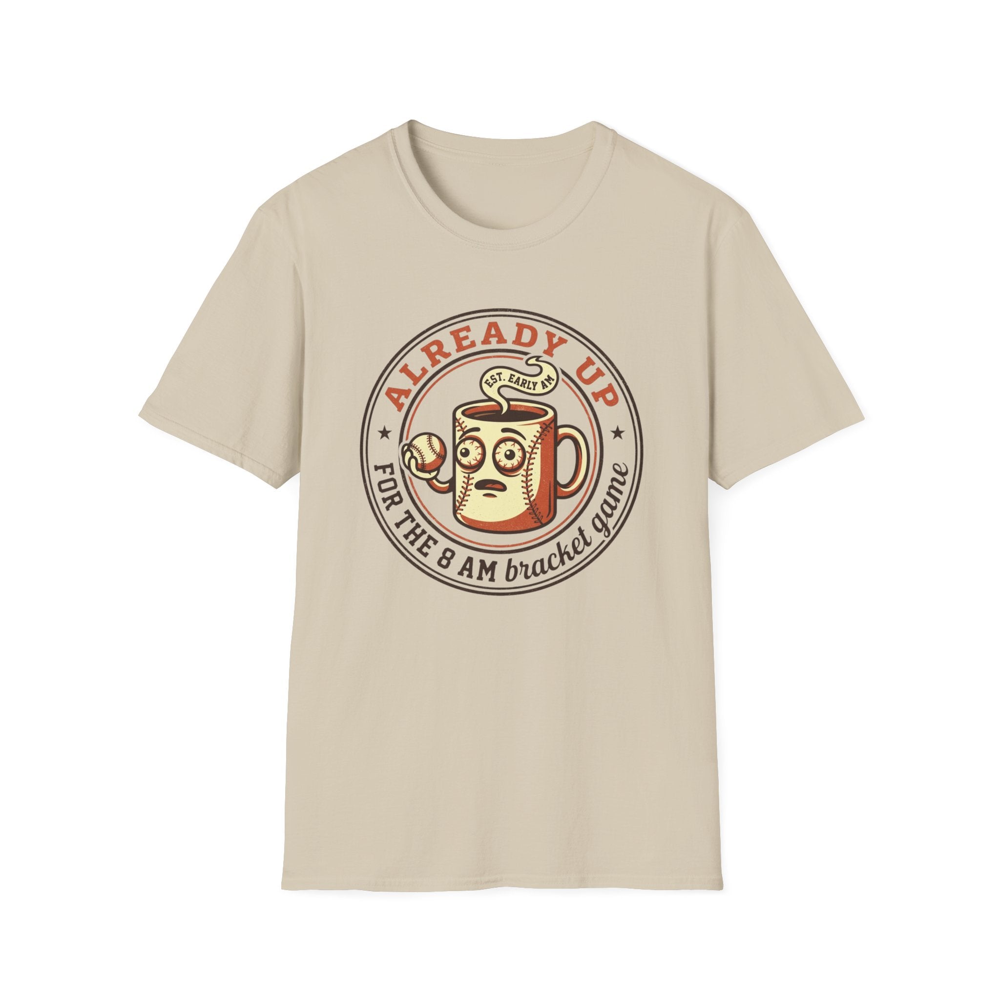 Already Up T-Shirt