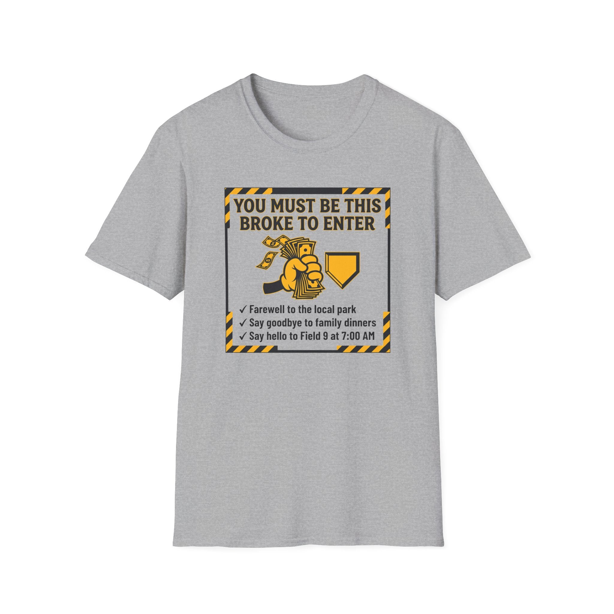 Must Be This Broke T-Shirt