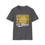 Another Weekend Ruined T-Shirt