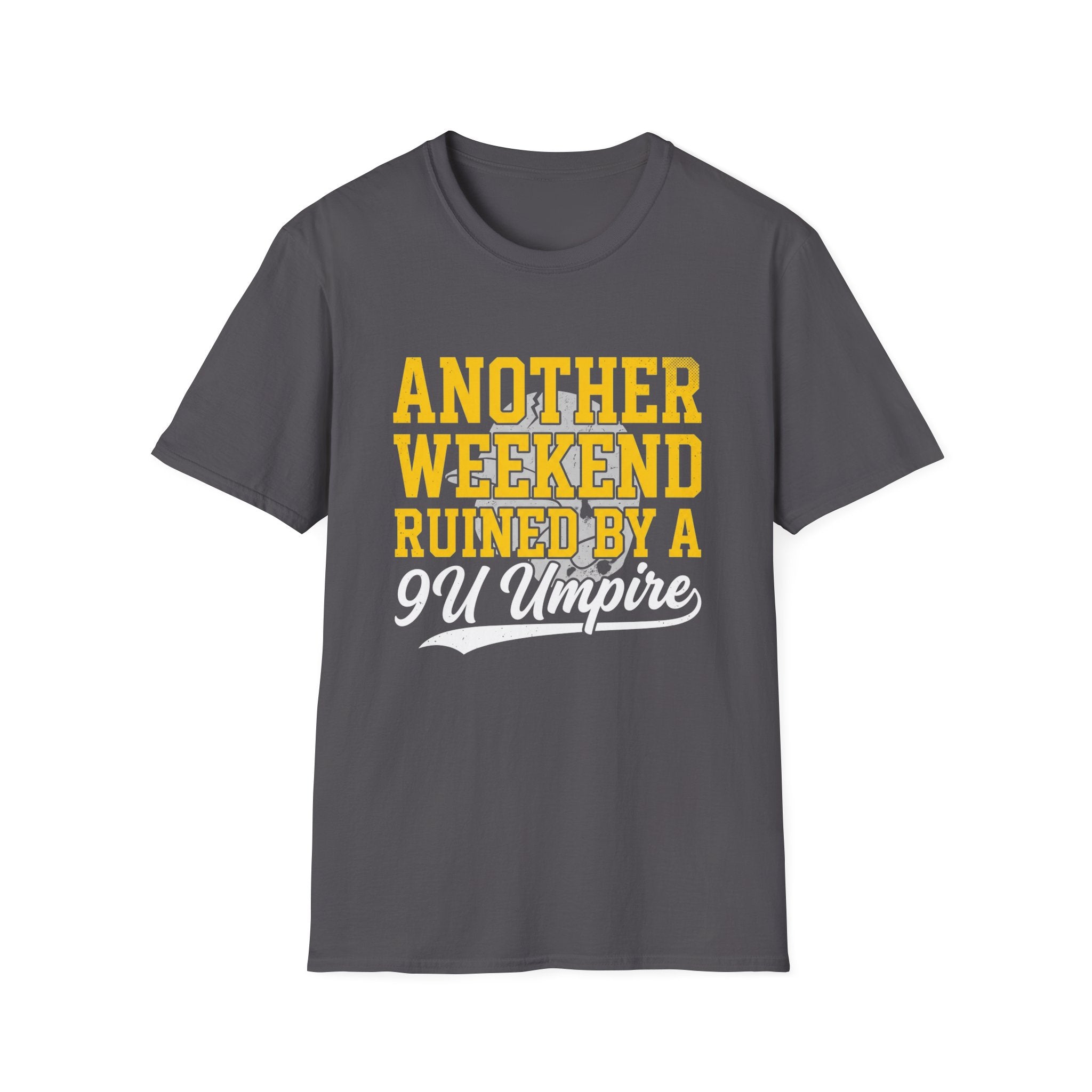 Another Weekend Ruined T-Shirt