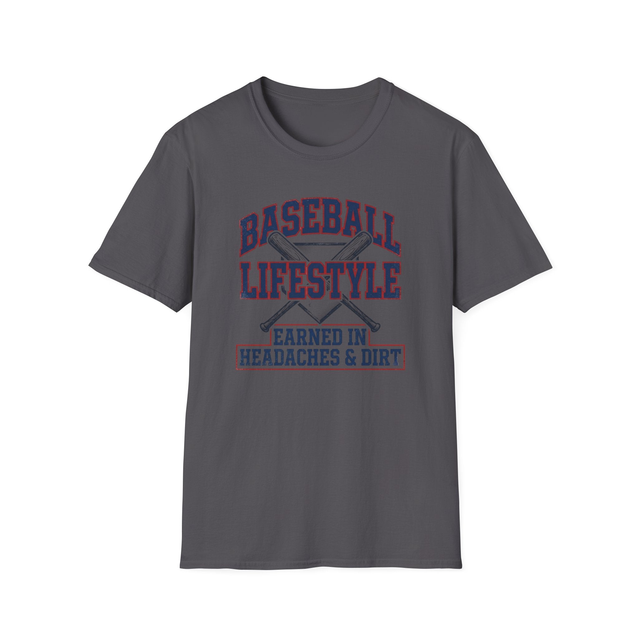 Earned in Headaches and Dirt T-Shirt