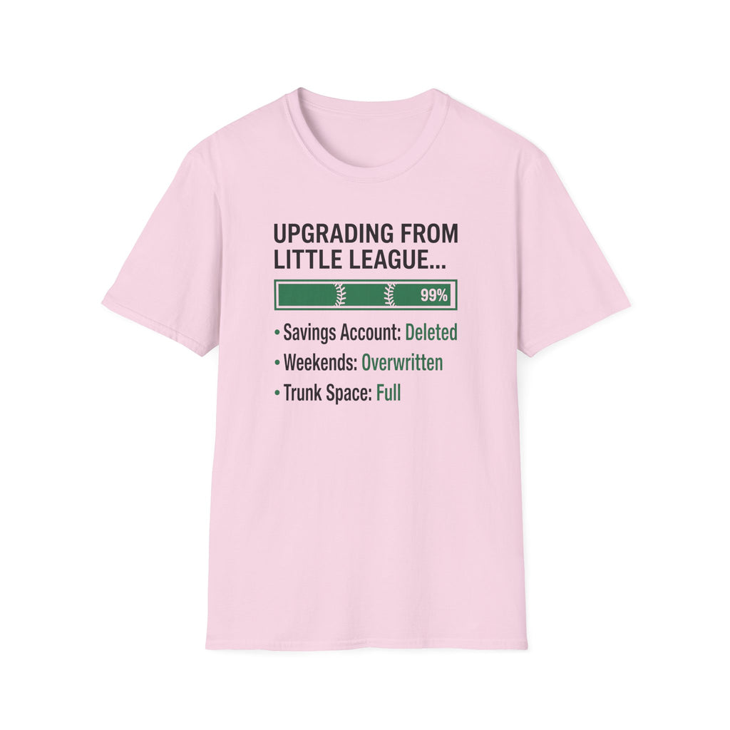 Upgrading From Little League T-Shirt