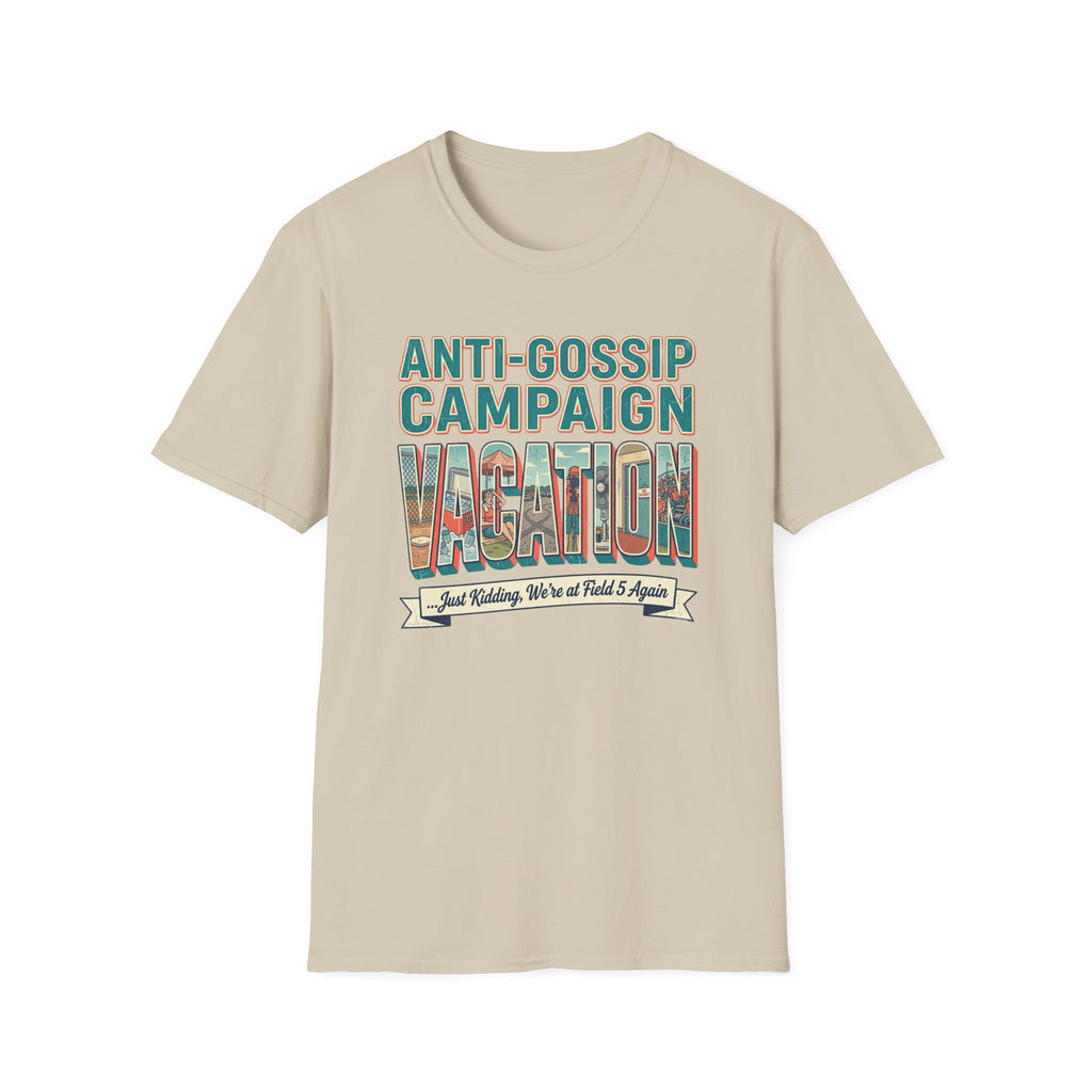 Anti Gossip Campaign Vacation T-Shirt