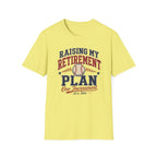 Raising My Retirement Plan T-Shirt