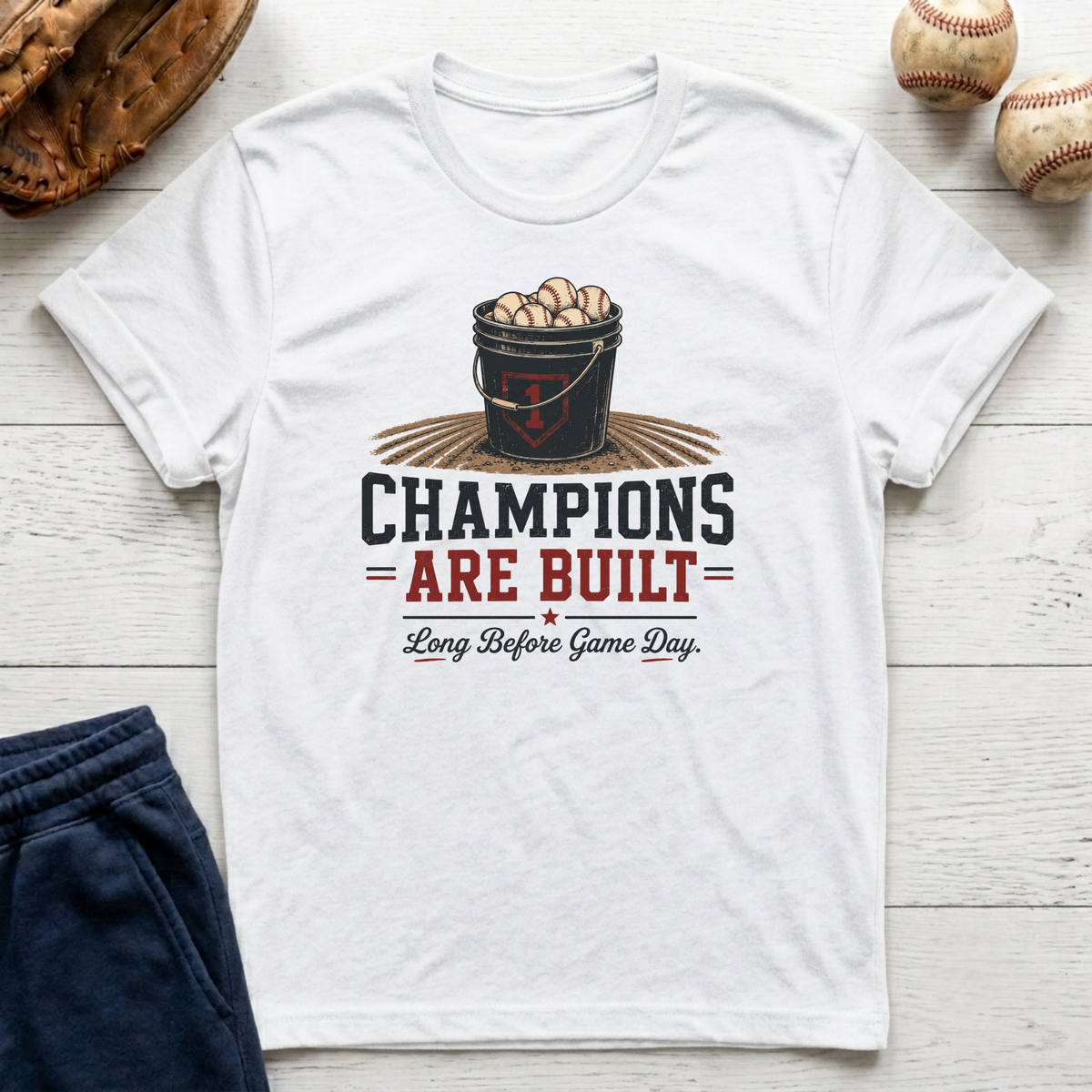 Champions Are Built T-Shirt