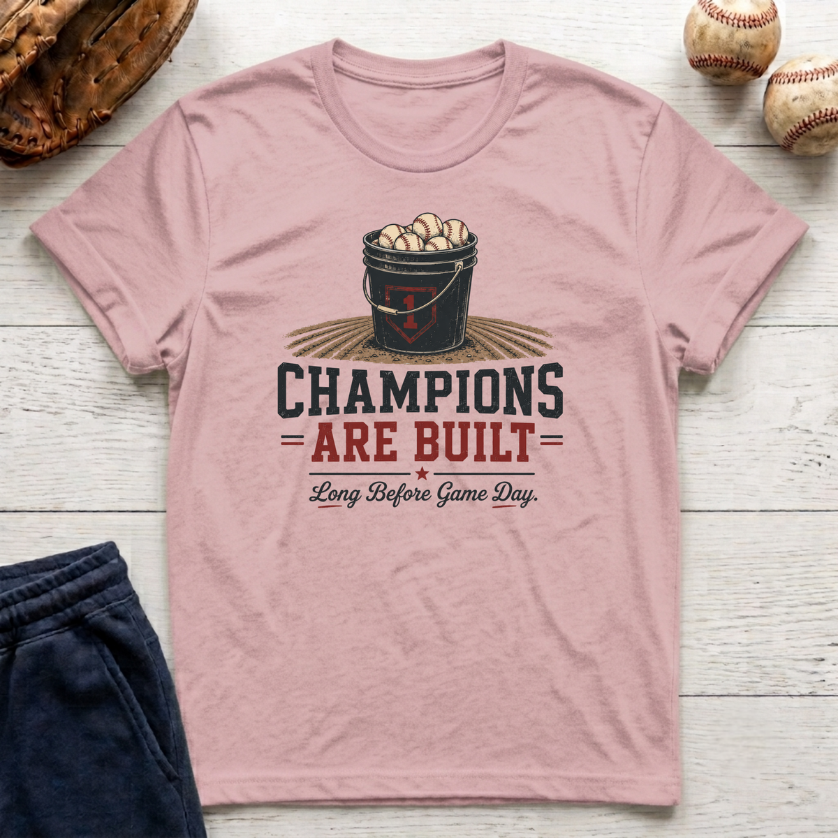 Champions Are Built T-Shirt