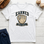 Earned Never Given T-Shirt