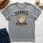 Earned Never Given T-Shirt