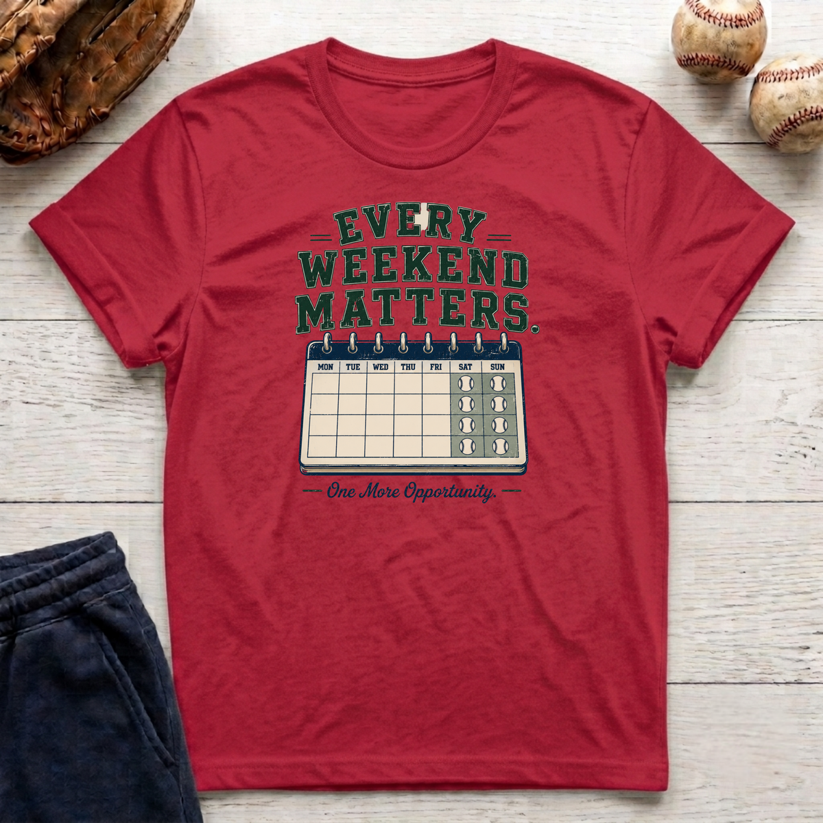 Every Weekend Matters T-Shirt
