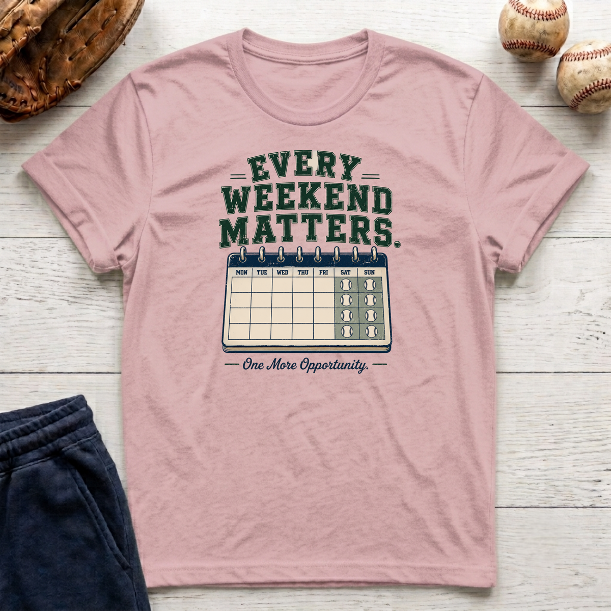 Every Weekend Matters T-Shirt