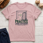 Practice Looks Different T-Shirt