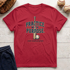 Practice With a Purpose T-Shirt