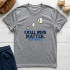 Small Wins Matter T-Shirt