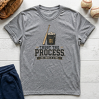 Trust the Process T-Shirt