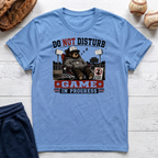 Do Not Disturb Game In Progress T-Shirt