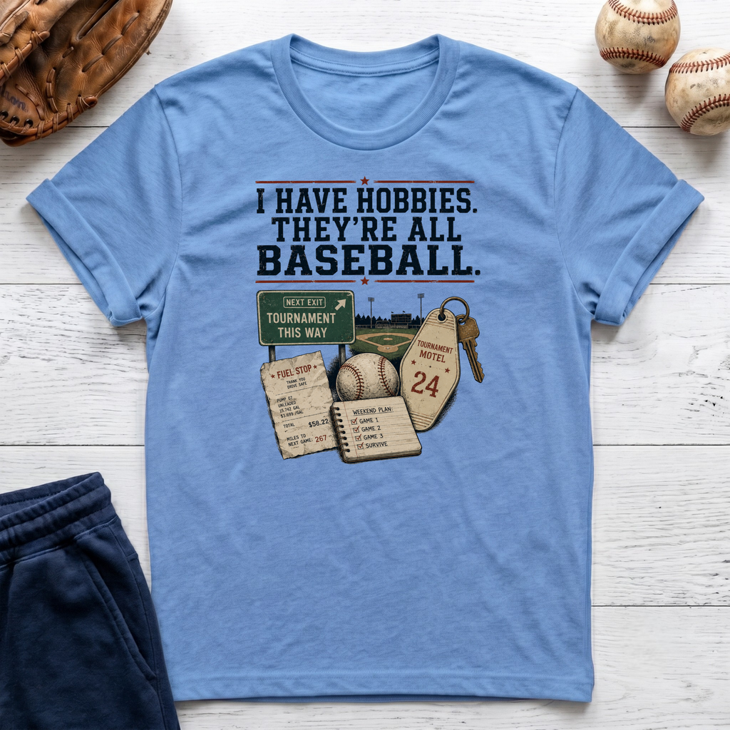 I Have Hobbies T-Shirt