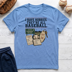 I Have Hobbies T-Shirt