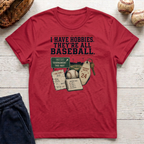 I Have Hobbies T-Shirt