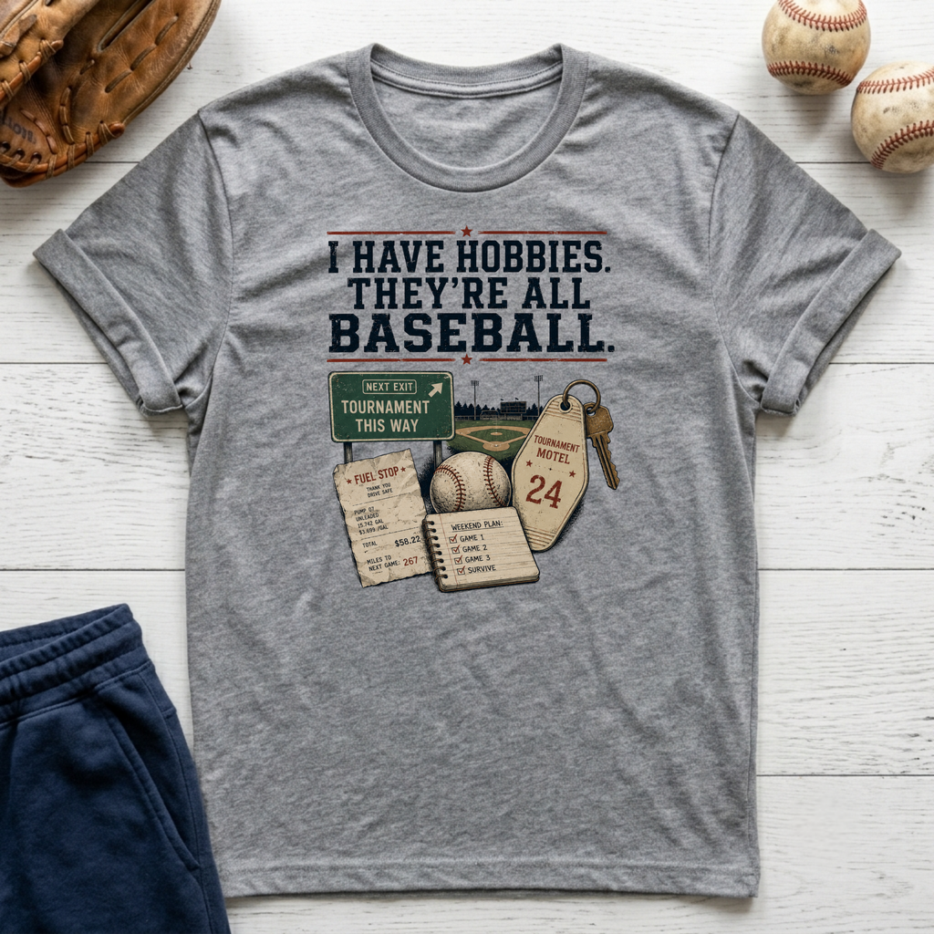 I Have Hobbies T-Shirt
