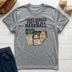 I Have Hobbies T-Shirt