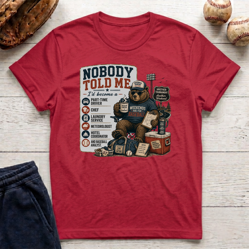 Nobody Told Me T-Shirt