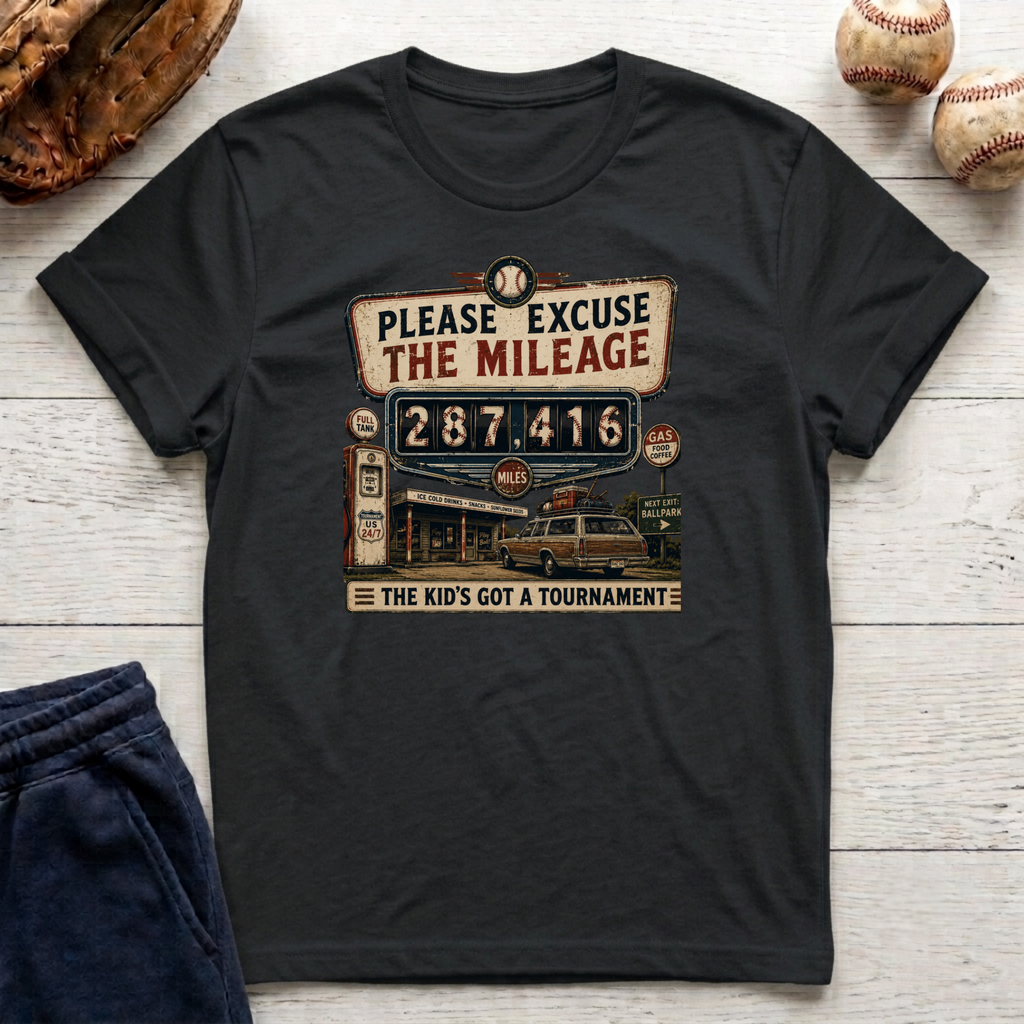 Excuse The Mileage T-Shirt