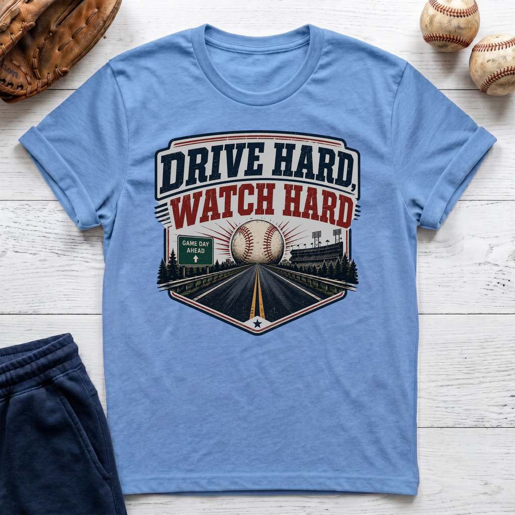 Drive Hard Watch Hard T-Shirt