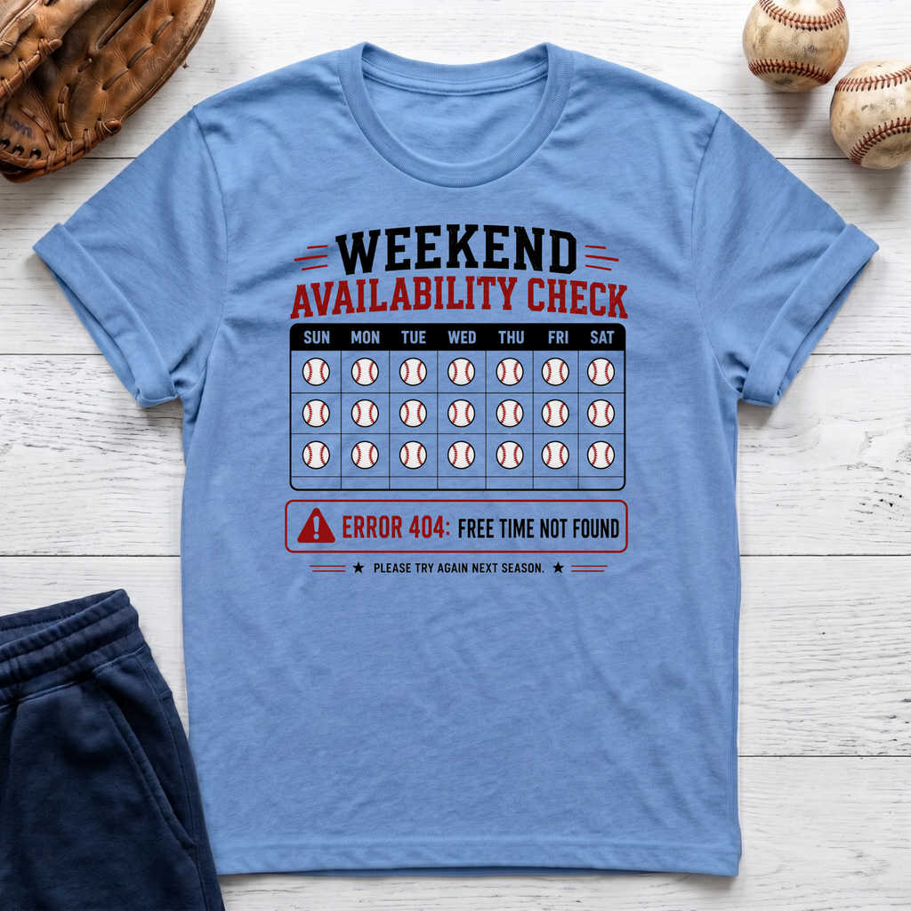 Weekend Availability T-Shirt