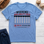 Weekend Availability T-Shirt