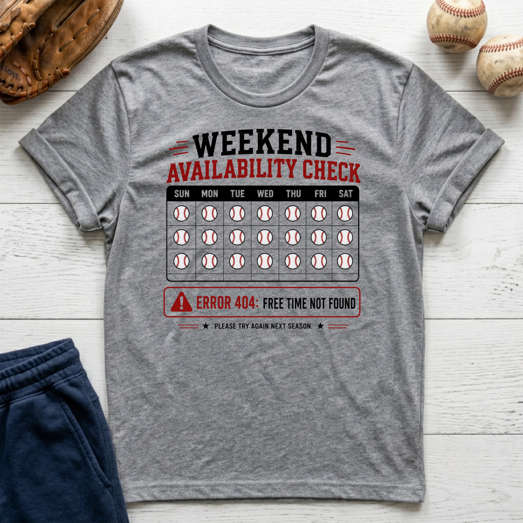 Weekend Availability T-Shirt
