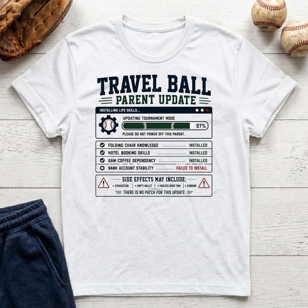 Travel Ball Parent Update T-Shirt