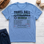 Travel Ball Parent Update T-Shirt