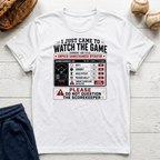 Came to Watch the Game T-Shirt