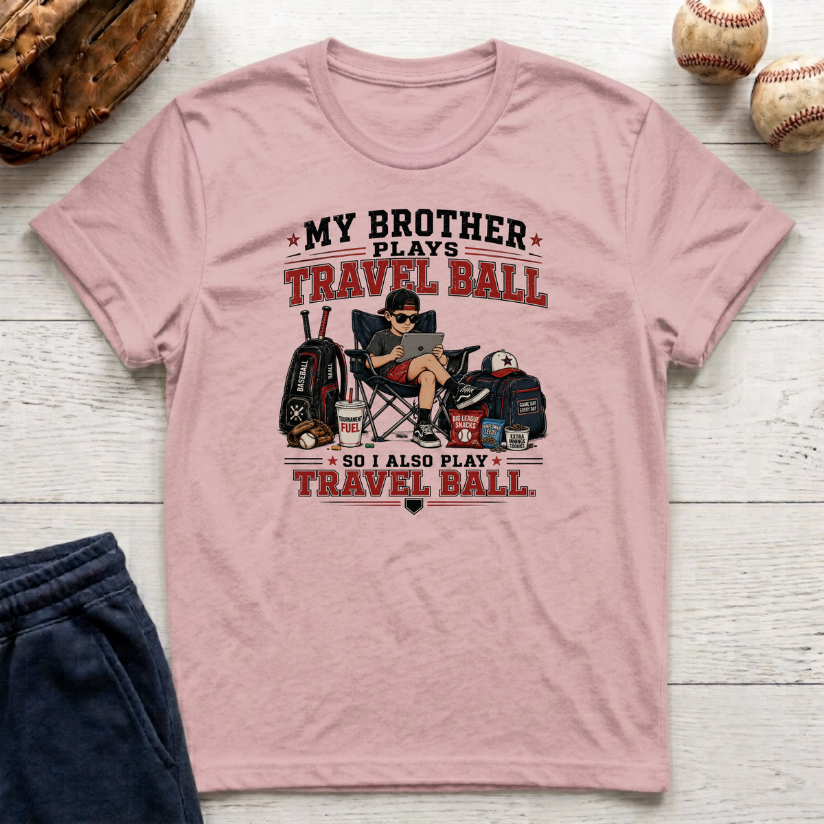 My Brother Plays Travel Ball T-Shirt