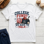 College Fund T-Shirt