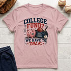 College Fund T-Shirt
