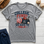 College Fund T-Shirt