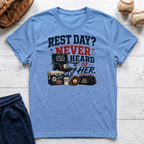 Rest Day Never Heard of Her T-Shirt
