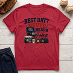 Rest Day Never Heard of Her T-Shirt