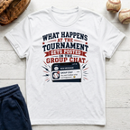 What Happens at the Tournament T-Shirt